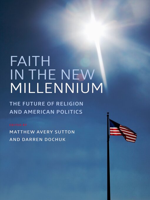 Title details for Faith in the New Millennium by Matthew Avery Sutton - Available